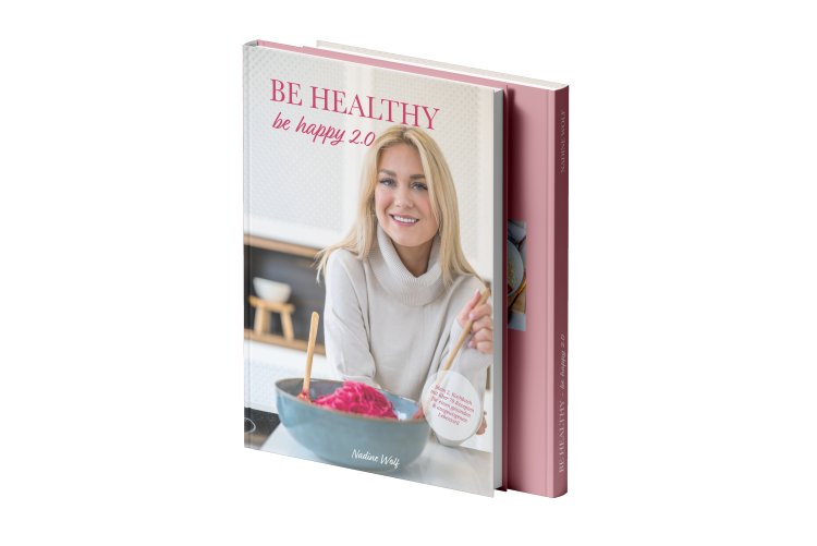 Nadines Kochbuch - be healthy be happy 2.0